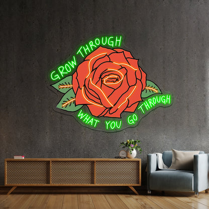 Grow Through What You Go Through Red Rose Love Neon Signs