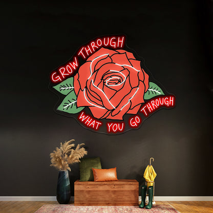 Grow Through What You Go Through Red Rose Love Neon Signs