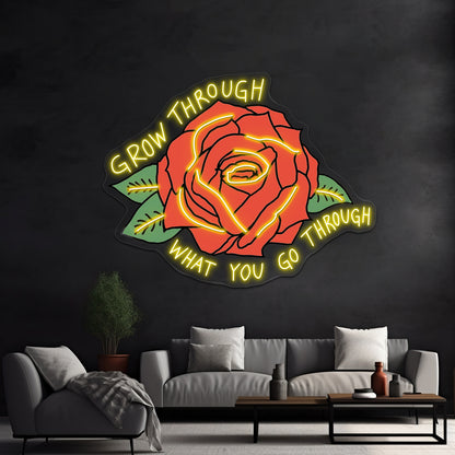 Grow Through What You Go Through Red Rose Love Neon Signs