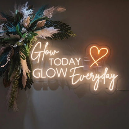 Grow Today And Glow Everyday LED Neon Sign - Shineneon