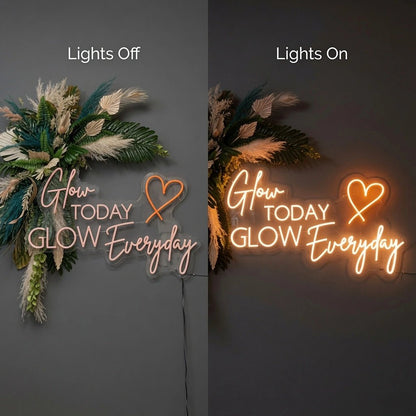 Grow Today And Glow Everyday LED Neon Sign - Shineneon