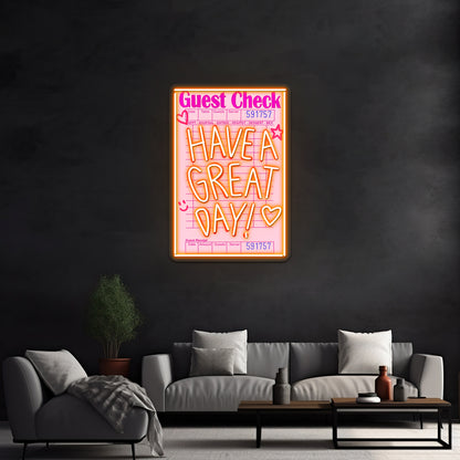 Guest Check Have A Great Day Artwork Large Neon Signs