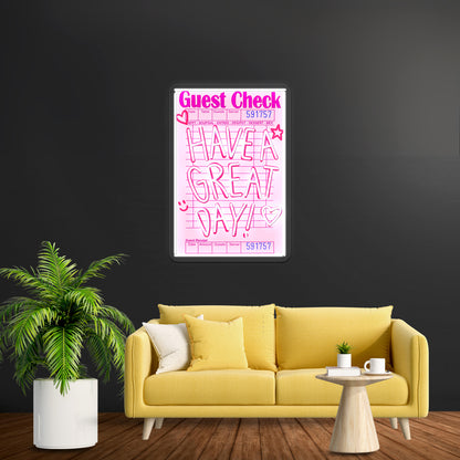 Guest Check Have A Great Day Artwork Large Neon Signs