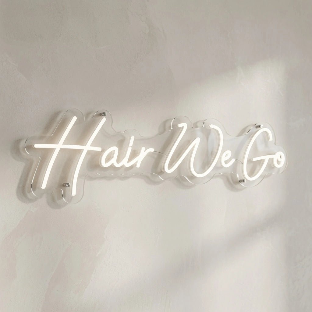 Hair We Go LED Neon Sign - Shineneon