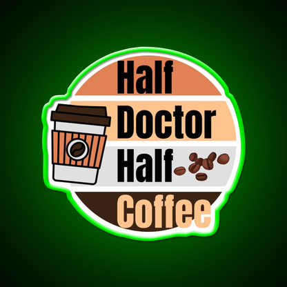 Half Coffee Half Doctor Cafe Led Neon Sign Espresso Bar Art Rgb Color