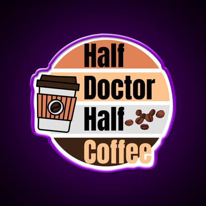 Half Coffee Half Doctor Cafe Led Neon Sign Espresso Bar Art Rgb Color