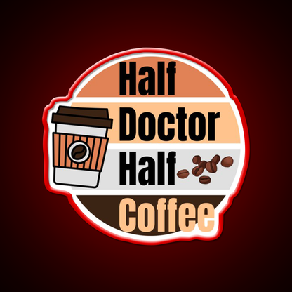 Half Coffee Half Doctor Cafe Led Neon Sign Espresso Bar Art Rgb Color