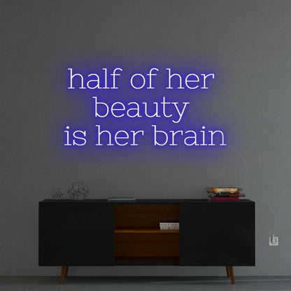 Half Of Her Beauty Neon Sign | Shineneon