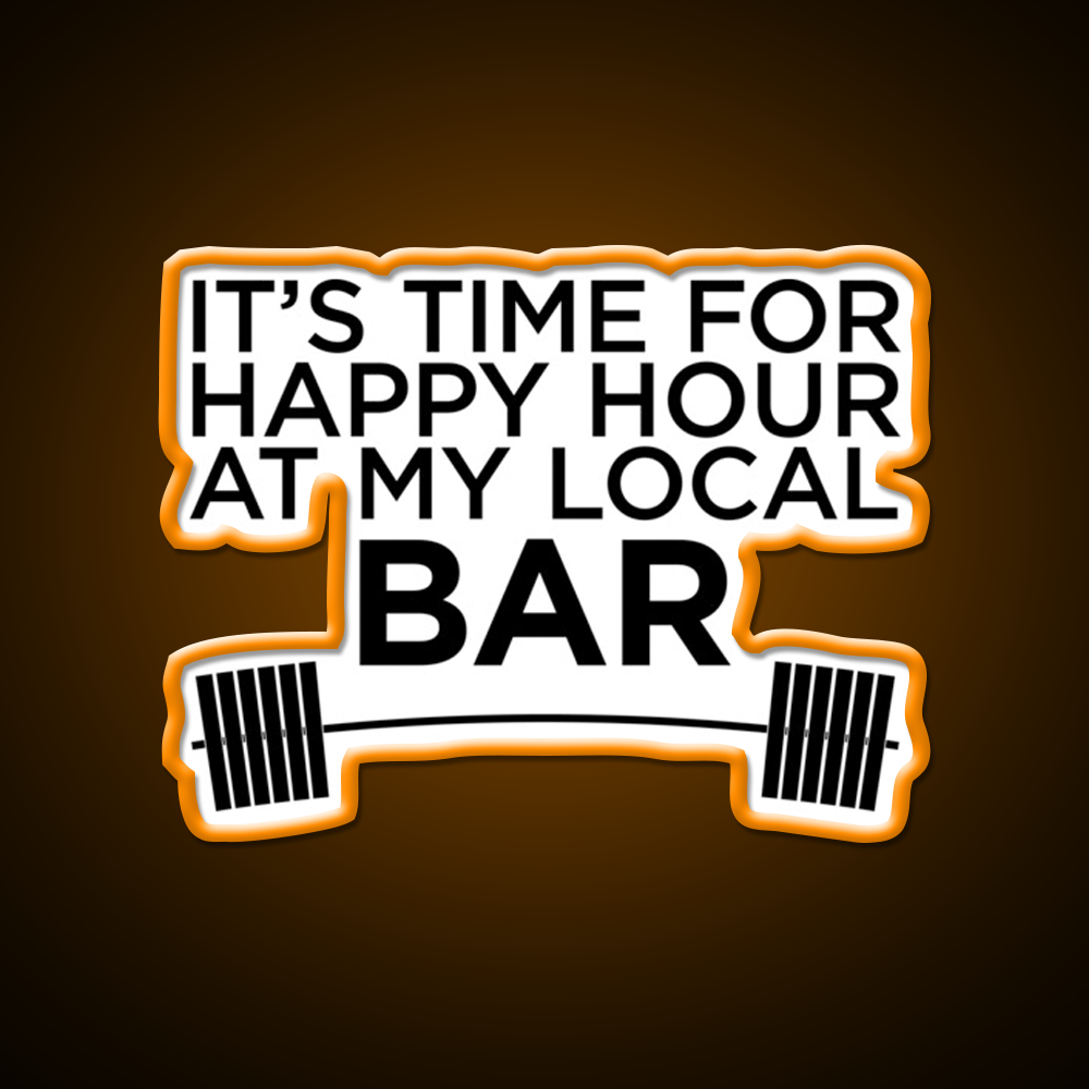 Happy Hour At My Local Bar Gym Fitness Led Neon Sign Rgb Color