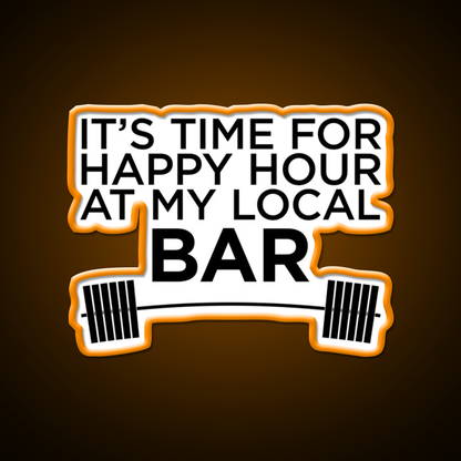 Happy Hour At My Local Bar Gym Fitness Led Neon Sign Rgb Color