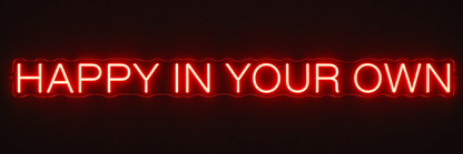 Happy In Your Own Custom Led Neon Sign - Shineneon