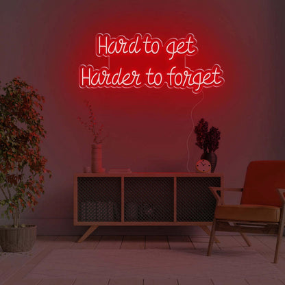 Hard To Get Hard To Forget Led Neon Sign | Shineneon