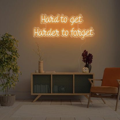 Hard To Get Harder To Forget Green Led Neon Sign For Indoor Wall Art | Shineneon