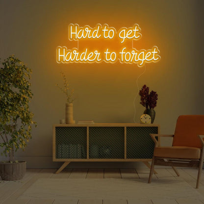 Hard To Get Harder To Forget Green Led Neon Sign For Indoor Wall Art | Shineneon