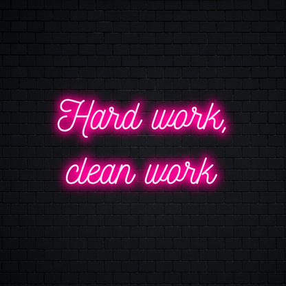 Hard Work Clean Work Wall Decor LED Neon Sign - 01 Original Product Image