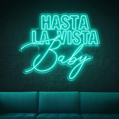Hasta La Vista Baby Blue Led Neon Sign Modern Contrast Fonts For Home Lounge | Shineneon