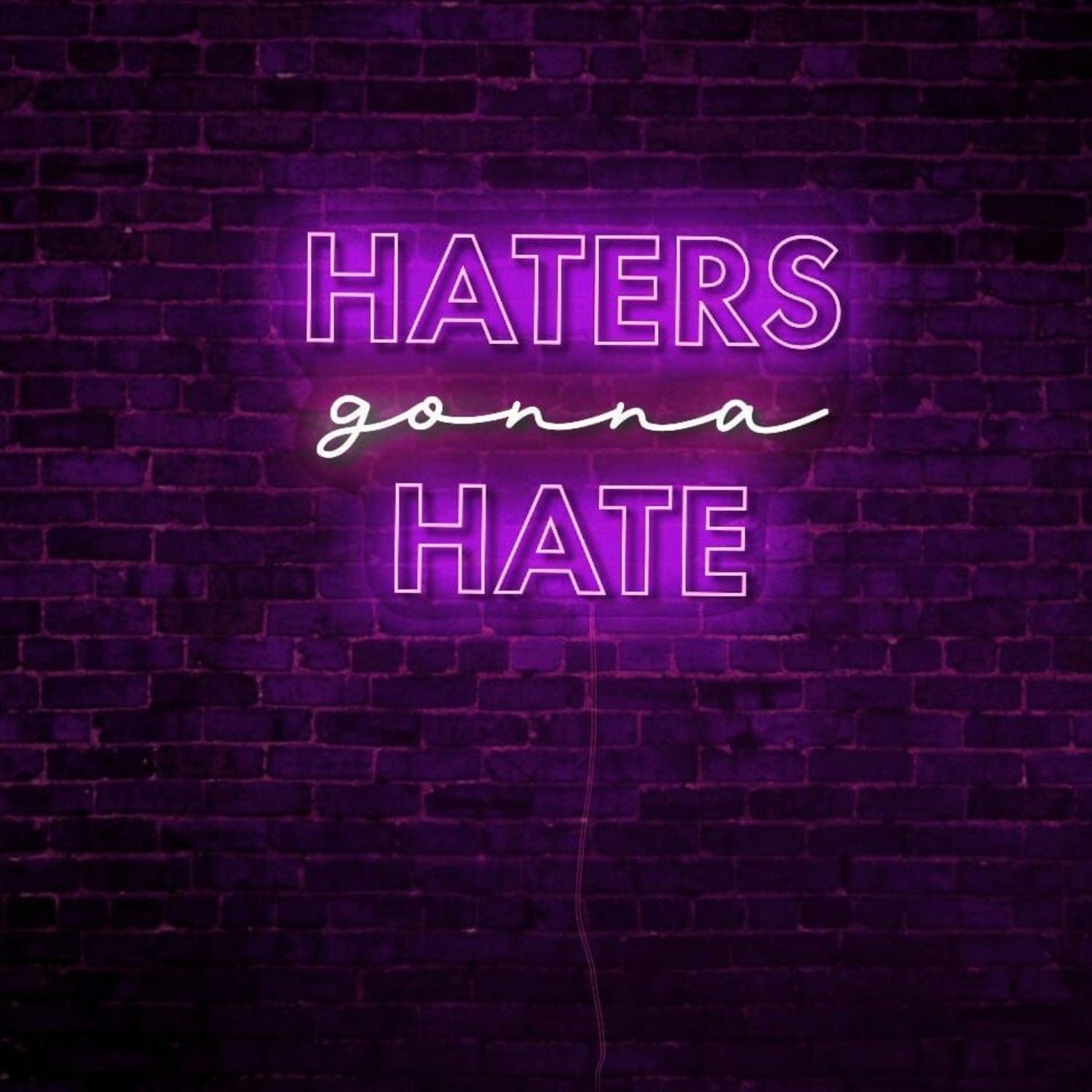 Haters Gonna Hate Led Neon Sign - Shineneon