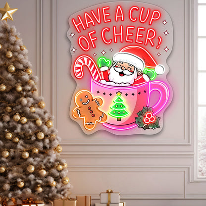 Have A Cup Of Cheer Acrylic Led Neon Sign | Shineneon