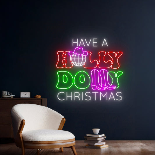 Have A Holly Dolly Christmas Neon Sign Happy New Year Art Decor