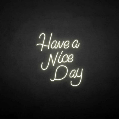 Have A Nice Day Neon Sign | Shineneon