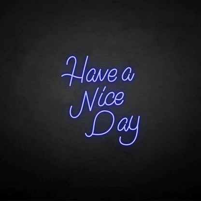Have A Nice Day Neon Sign | Shineneon