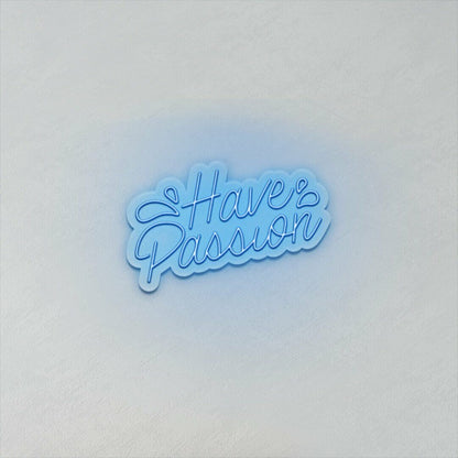 Have Passion Led Sign | Shineneon