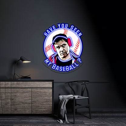 Have You Seen My Baseball Artwork Large Neon Signs