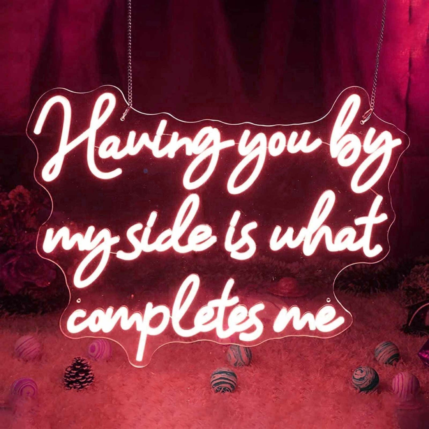 Having You By My Side Is What Completes Me Neon Sign | Shineneon