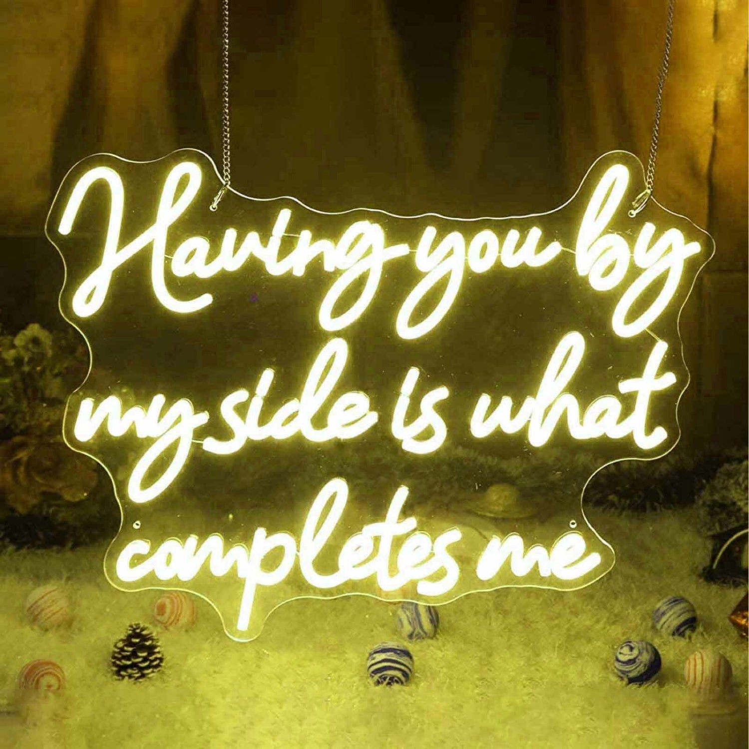 Having You By My Side Is What Completes Me Neon Sign | Shineneon