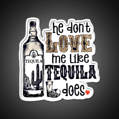 He Dont Like Me Like Tequila Does Party Drink Tequila Led Neon Sign Rgb Color - Shineneon
