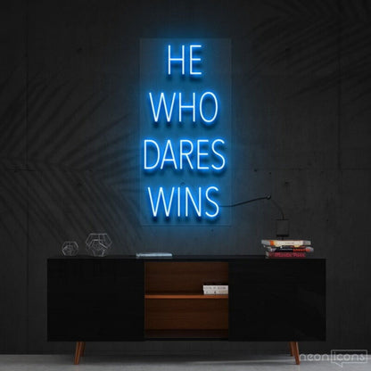He Who Dares Wins Led Neon Sign For Motivational Spaces - Shineneon