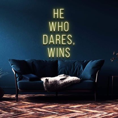 He Who Dares Wins Led Neon Sign Modern Home Decor Wall Art | Shineneon