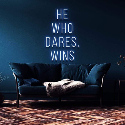 He Who Dares Wins Led Neon Sign Modern Home Decor Wall Art | Shineneon