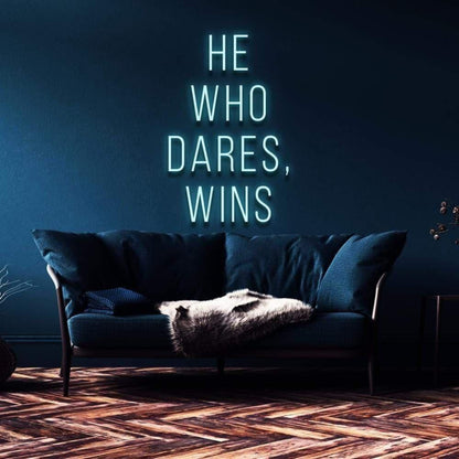 He Who Dares Wins Led Neon Sign Modern Home Decor Wall Art | Shineneon