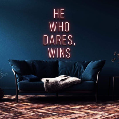 He Who Dares Wins Led Neon Sign Modern Home Decor Wall Art | Shineneon