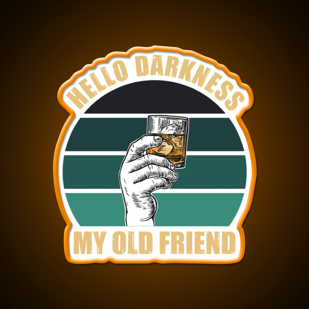 Hello Darkness My Old Friend Whiskey Drink Bar Led Neon Sign Rgb Color - Shineneon