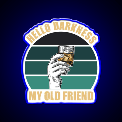 Hello Darkness My Old Friend Whiskey Drink Bar Led Neon Sign Rgb Color - Shineneon