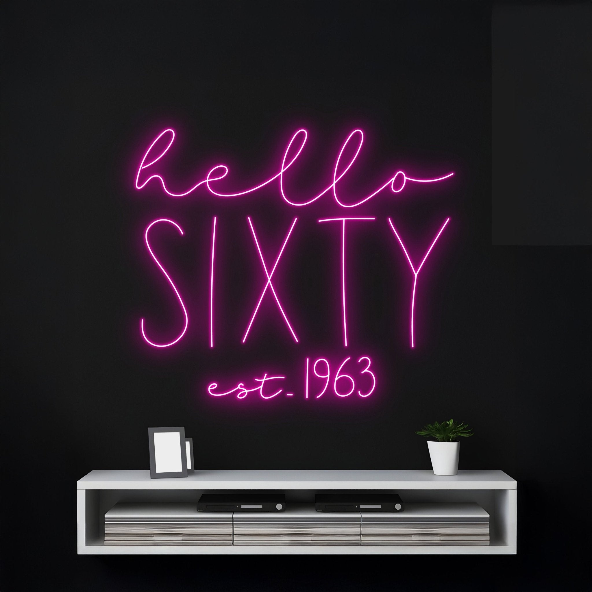 Hello Sixty Est 1963 Neon Sign - Shineneon