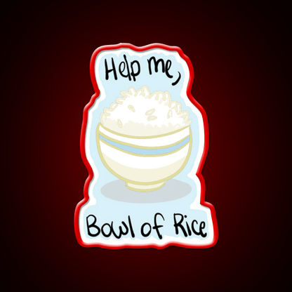 Help Me Bowl Of Rice Snack Food Led Neon Sign Rgb Color - Shineneon