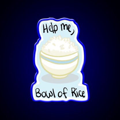 Help Me Bowl Of Rice Snack Food Led Neon Sign Rgb Color - Shineneon