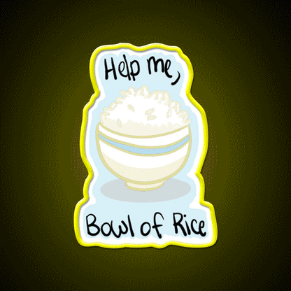 Help Me Bowl Of Rice Snack Food Led Neon Sign Rgb Color - Custom LED neon sign front view