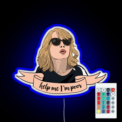 Help Me I M Poor Rgb Led Neon Sign Pop Wall Art
