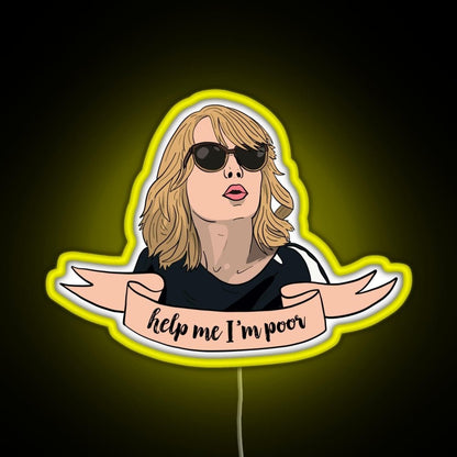 Help Me I M Poor Rgb Led Neon Sign Pop Wall Art - Shineneon