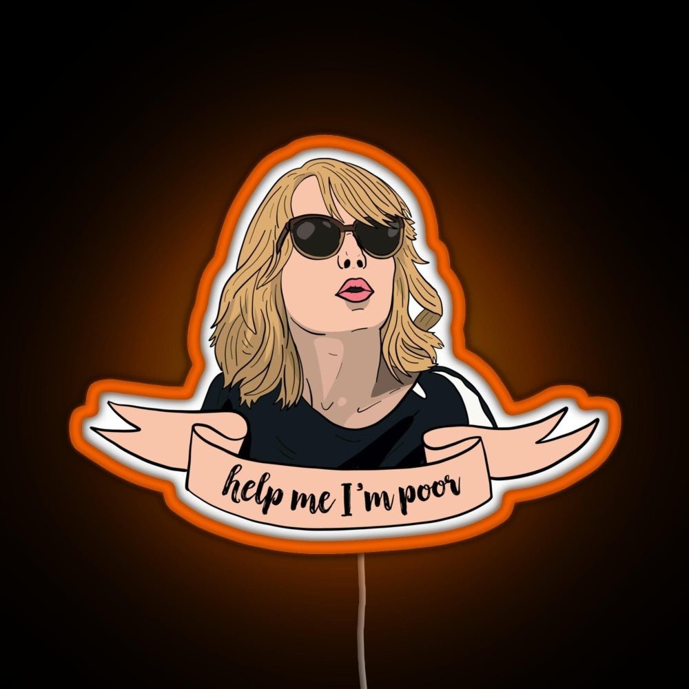 Help Me I M Poor Rgb Led Neon Sign Pop Wall Art - Shineneon