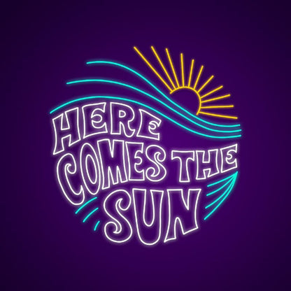 Here Comes The Sun Led Neon Signs Wall Art Neon Light Quotes | Shineneon