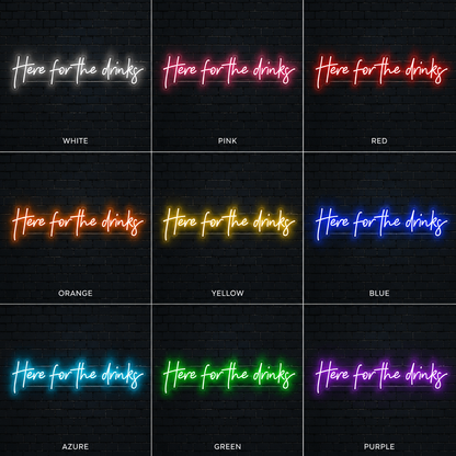 Here For The Drinks Wall Decor LED Neon Sign - 05 Color Grid