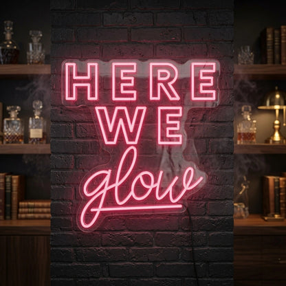 Here We Glow LED Neon Sign Wall Neon Sign - 02 High-Converting Product Image