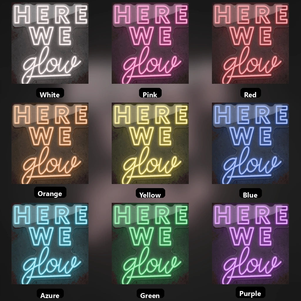 Here We Glow LED Neon Sign Wall Neon Sign - 05 Color Grid
