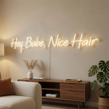 Hey Babe, Nice Hair LED Neon Sign - 03 Real Lifestyle Scene