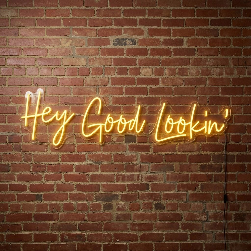 Hey Good Lookin LED Neon Sign - Shineneon